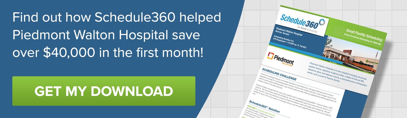 Find out how Schedule360 helped Piedmont Walton Hospital save over $40,000 in the first month!